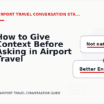 How to Give Context Before Asking in Airport Travel Conversation English