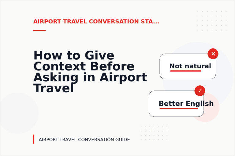 How to Give Context Before Asking in Airport Travel Conversation English How to Give Context Before Asking in Airport Travel Conversation English