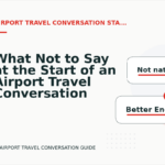 What Not to Say at the Start of an Airport Travel Conversation