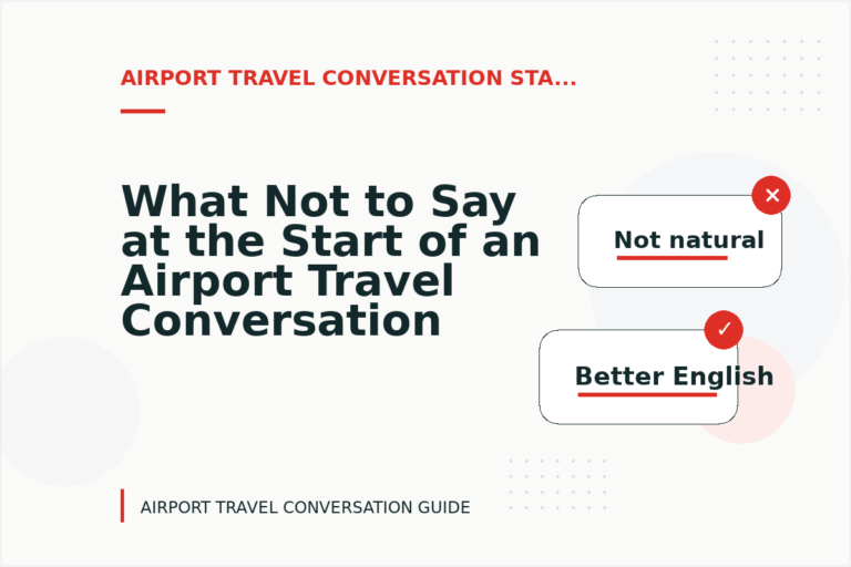 What Not to Say at the Start of an Airport Travel Conversation