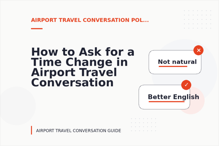 How to Ask for a Time Change in Airport Travel Conversation English How to Ask for a Time Change in Airport Travel Conversation English