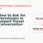 How to Ask for Permission in Airport Travel Conversation English