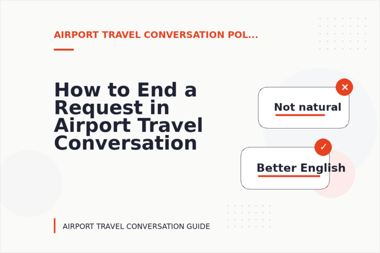 How to End a Request in Airport Travel Conversation English