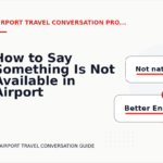How to Say Something Is Not Available in Airport Travel Conversation English