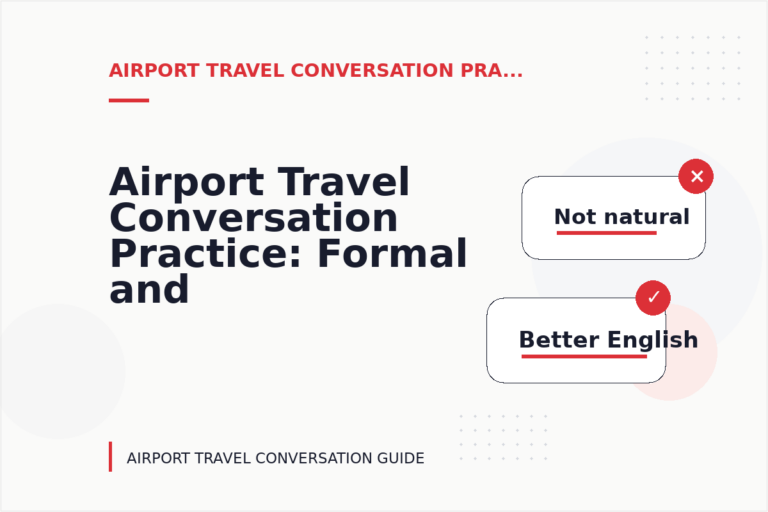 Airport Travel Conversation Practice: Formal and Friendly Versions
